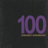 Oliver Dragojević - 100 pjesama Zdenka Runjića u izvedbi Olivera