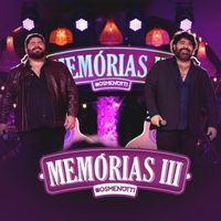 César Menotti & Fabiano - Memórias III (Ao Vivo)