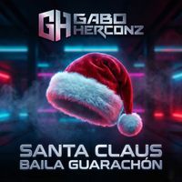 Gabo Herconz ® - SANTA CLAUS BAILA GUARACHON