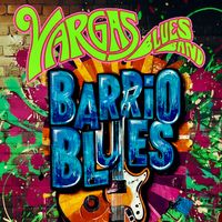 Vargas Blues Band - Barrio blues