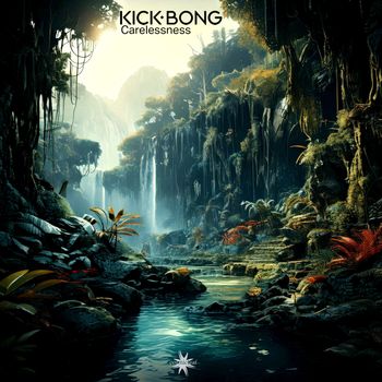 Kick Bong - Carelessness