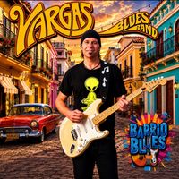 Vargas Blues Band - Barrio blues
