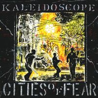 Kaleidoscope - Cities Of Fear (Explicit)
