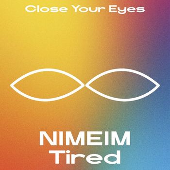 Nimeim - Tired