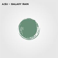 A.Su - Galaxy Rain