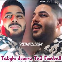 Cheb Houssem - Tabghi Jouera Ta3 Football