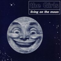 The Girls - Living on the Moon