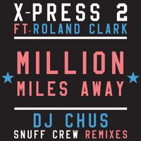 X-Press 2 - Million Miles Away