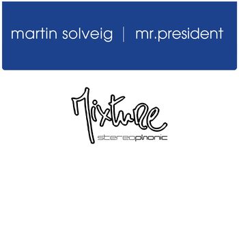 Martin Solveig - Mr President