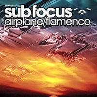 Sub Focus - Airplane / Flamenco