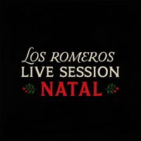 Los Romeros - Live Session Natal (Ao Vivo)