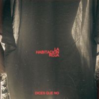 La Habitación Roja - Dices que no (30 aniversario)