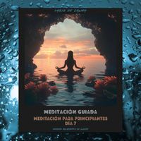 Oasis de Calma - Meditación Guiada: Meditación Para Principiantes - Día 7 (Sonidos Relajantes De Lluvia)