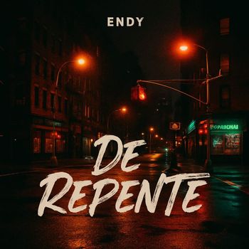 Endy - De Repente