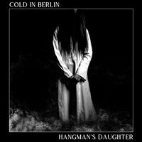 Cold In Berlin - Hangman's Daughter
