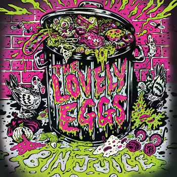 The Lovely Eggs - Bin Juice (Explicit)