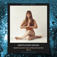 Oasis de Calma - Meditación Guiada: Meditación Para Principiantes - Día 5 (Sonidos Relajantes De Lluvia)