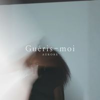 Aurore - Guéris-moi