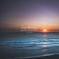 CROIX HEALING - Core Revival – Sound for Immune Balance