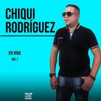 Chiqui Rodriguez - Chiqui Rodríguez, Vol.7 (Live)