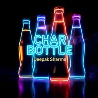 Deepak Sharma - Char Bottle Vibe