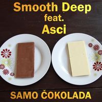 Smooth Deep - Samo Čokolada