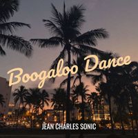 JEAN CHARLES SONIC - Boogaloo Dance