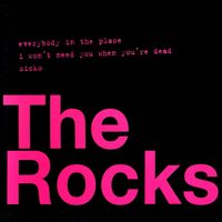 The Rocks - Everybody In The Place