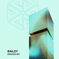 Bailey - Endless Day