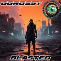 GGrossy - Blasted EP