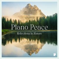 Piano Peace - Reflections in Nature