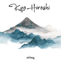 Kyo Hiroshi - solitary