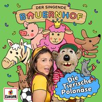 Der singende Bauernhof - Die tierische Polonäse