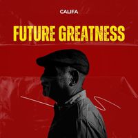 Califa - Future Greatness