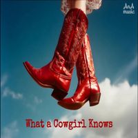 AnA - What a Cowgirl Knows