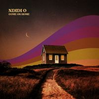 Ndidi O - Come On Home