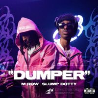 M Row, Slump Dotty & Doomsday - Dumper (Explicit)