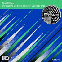 David Birnie - Percussive Electronic Power: Driving Force