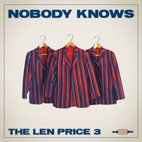The Len Price 3 - Nobody Knows