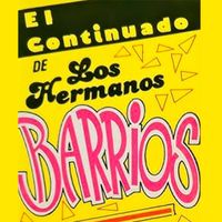 Los Hermanos Barrios - El Continuado de Los Hermanos Barrios