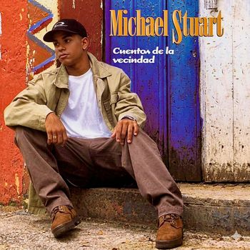 Michael Stuart - Cuentos De La Vecindad