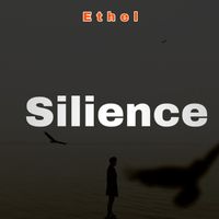Ethel - Silience