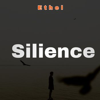 Ethel - Silience