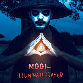 Mooi - Illuminati Prayer