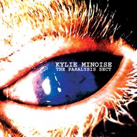 Kylie Minoise - The Paralysis Sect