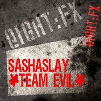 SashaSlay - Team Evil