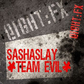 SashaSlay - Team Evil