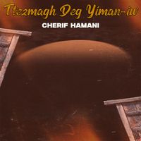 Cherif Hamani - Ttezmagh Deg Yiman-iw (Live)