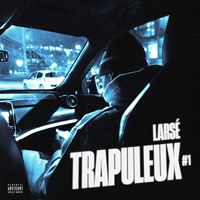 Larsé - Trapuleux #1 (Explicit)
