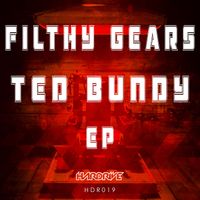 Filthy Gears - Ted Bundy EP